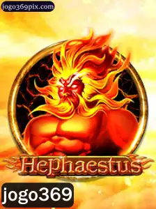 Descubra o Fascinante Mundo de Hephaestus: O Jogo369