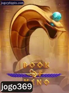 BookOfKeno: Um Novo Horizonte no Mundo dos Jogos com Jogo369